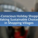 Eco-Conscious Holiday Shopping: Making Sustainable Choices in Shopping Villages
