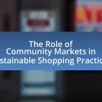 The Role of Community Markets in Sustainable Shopping Practices