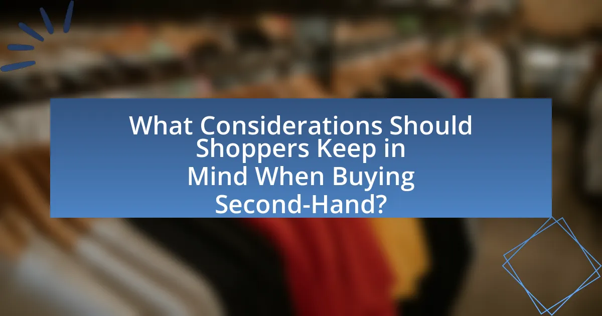 What Considerations Should Shoppers Keep in Mind When Buying Second-Hand?