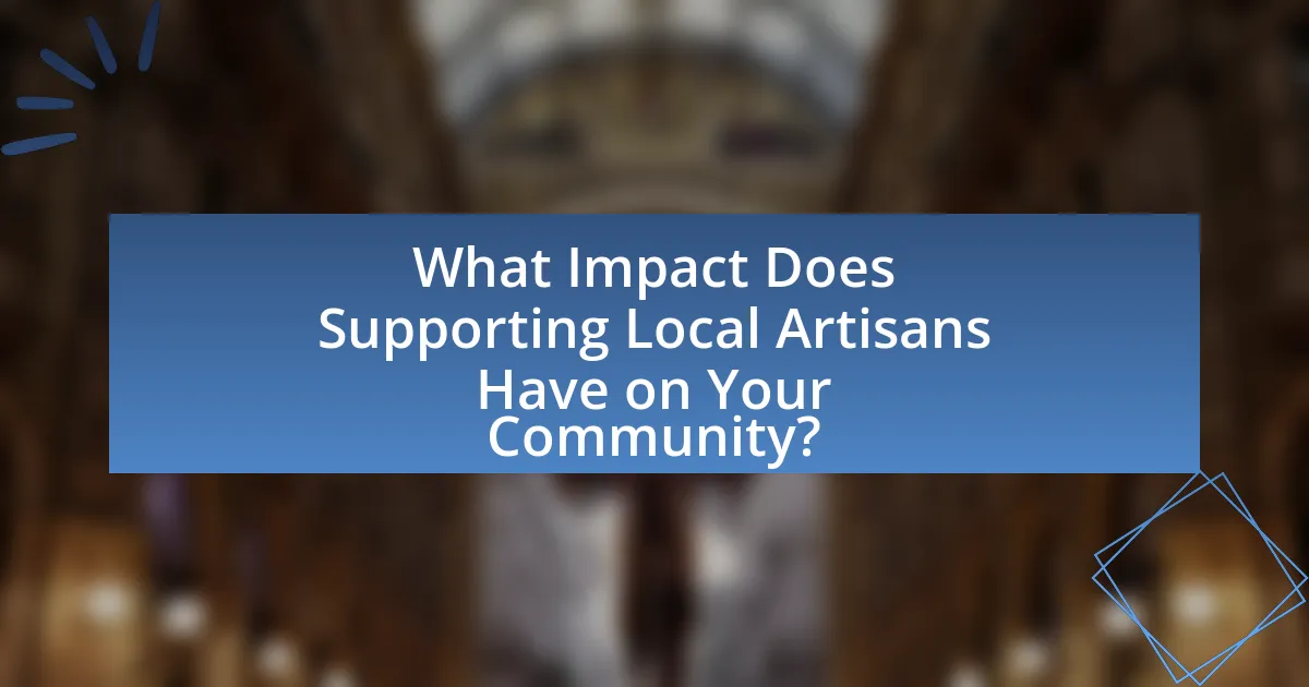What Impact Does Supporting Local Artisans Have on Your Community?