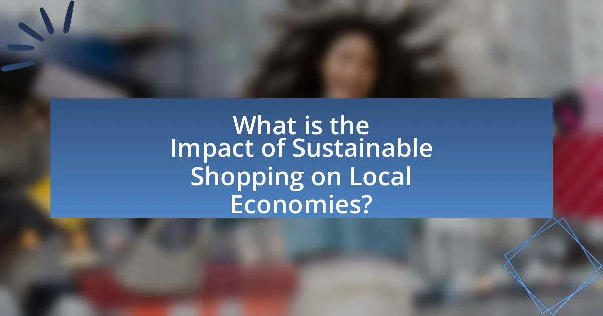 What is the Impact of Sustainable Shopping on Local Economies?
